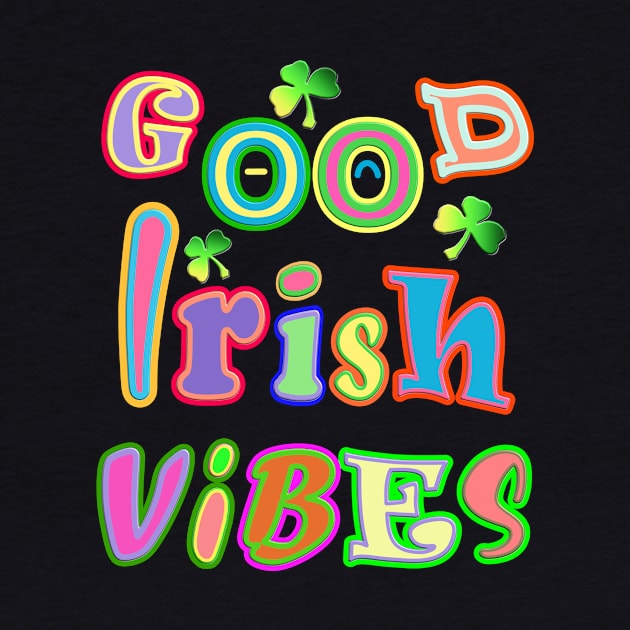 Good Irish Vibes Inspirational Motivational Message by Alex Bleakley